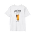 T- Shirt — Remember What You´re Training For (Beer)