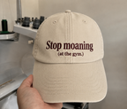 Stop Moaning (at the gym.) — Cap