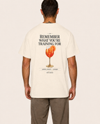 Remember What You're Training For — T-Shirt