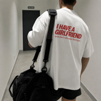 I Have a Girlfriend and she's stronger than you — T-Shirt