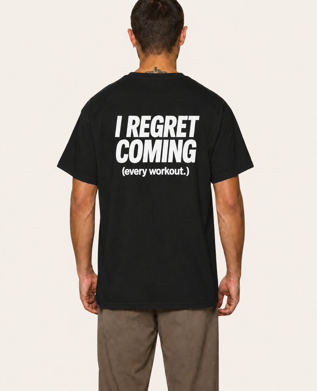 I Regret Coming (every workout.) — T‑Shirt