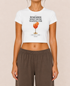 Remember What You Are Training For — Baby Tee