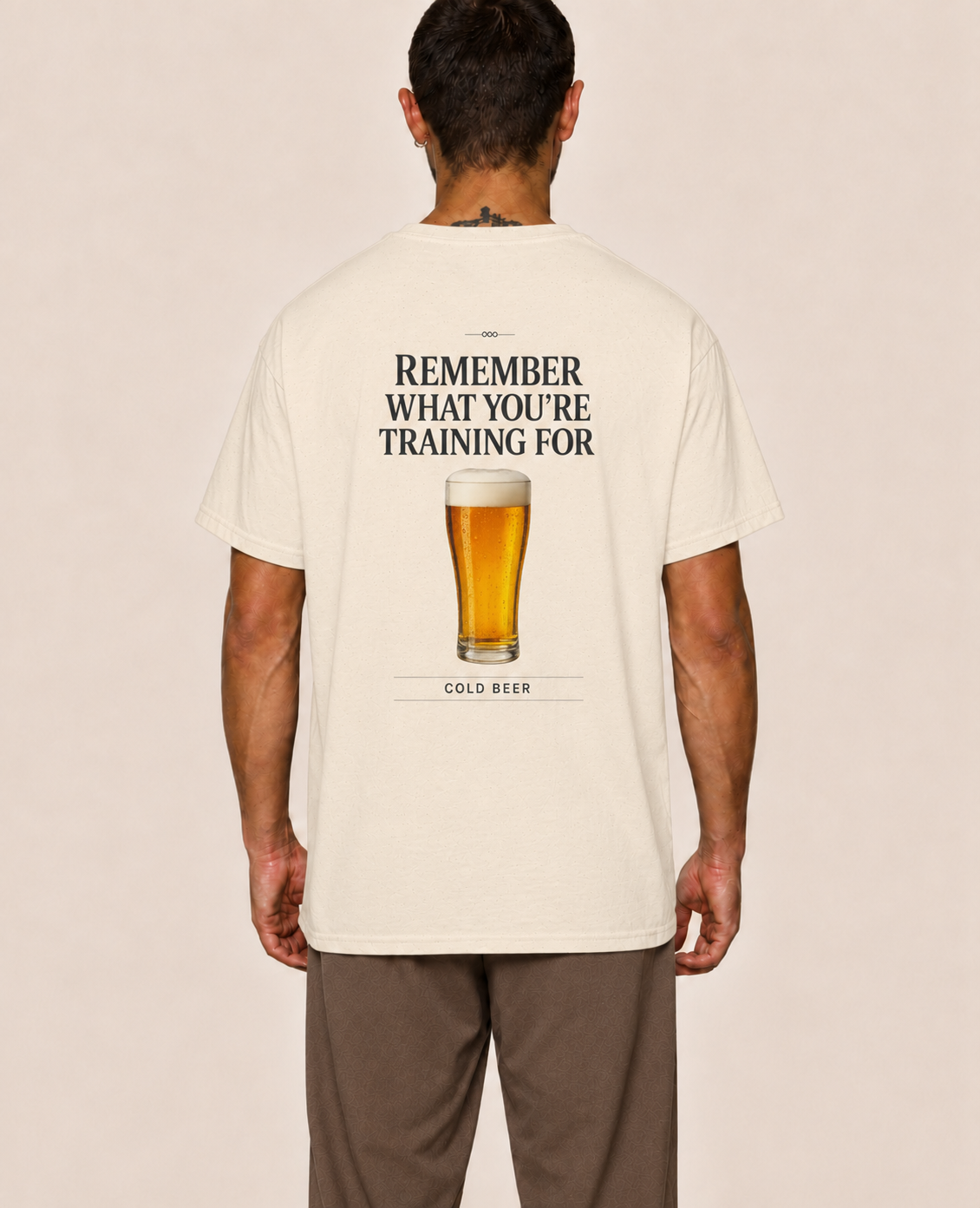 T- Shirt — Remember What You´re Training For (Beer)