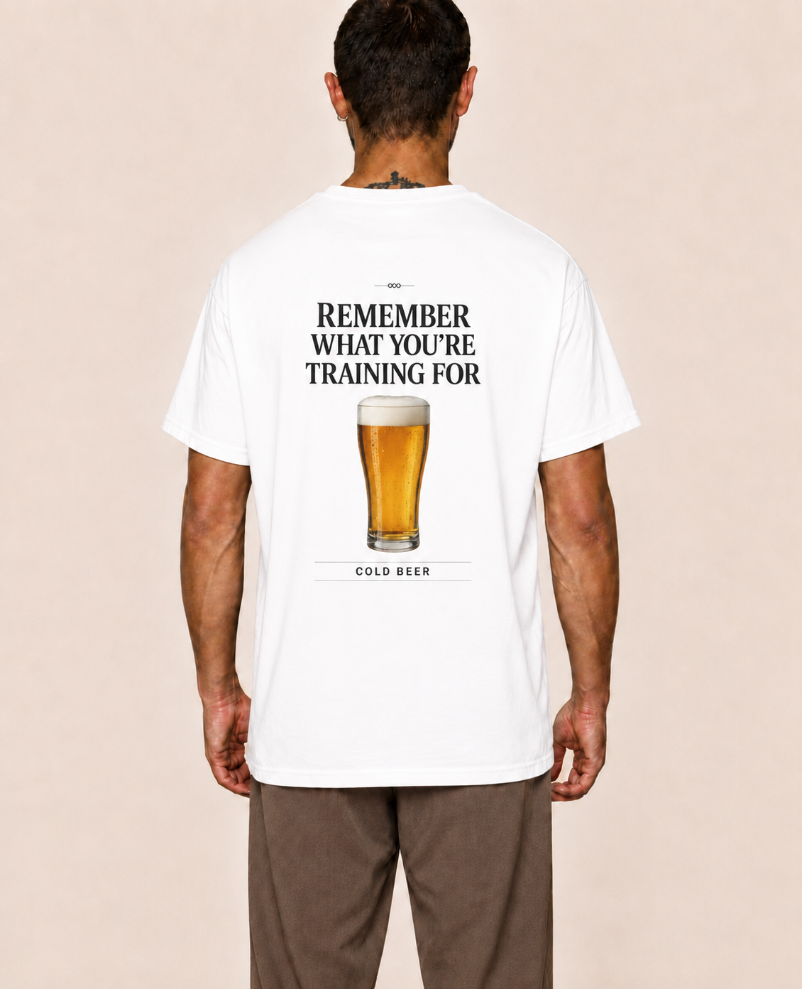 T- Shirt — Remember What You´re Training For (Beer)
